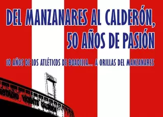 La Peña Atlética de Boadilla trae al Palacio la exposición “Del Manzanares al Calderón, 50 años de pasión”