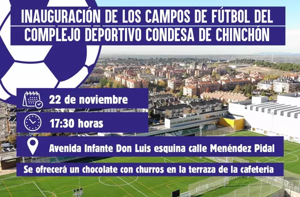 El Ayuntamiento invita a los vecinos a la apertura de los campos de fútbol del Condesa de Chinchón